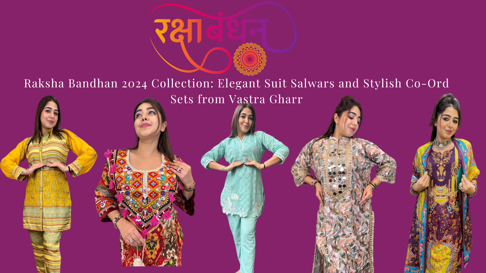 Raksha Bandhan 2024 Collection: Elegant Suit Salwars and Stylish Co-Ord Sets